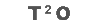 t2o